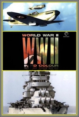 Вторая мировая война в цвете (2009) онлайн